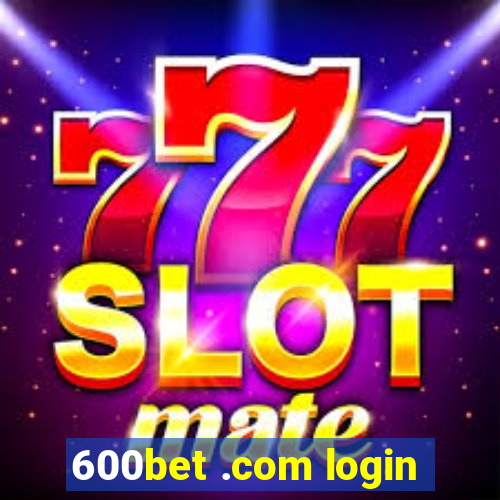 600bet .com login